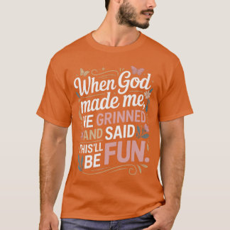 Camiseta Quando Deus Me Fez Ele Sorriu Saidhisll Ser Divert