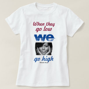 Camiseta Quando eles baixam, nós subimos - Michelle Obama