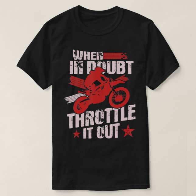 Camiseta Quando Em Dúvida, Acelere-A Para Fora Da Bicicleta (Frente do Design)