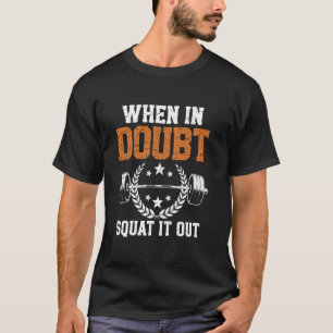 Camiseta Quando em dúvida agache Pun Esportes Fitness Força