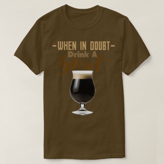 Camiseta Quando Em Dúvida Beber Uma Triblenda De Stout (Frente do Design)