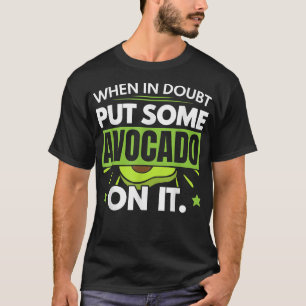 Camiseta Quando, Em Dúvida, Colocar Avocado Sobre Ele Guac