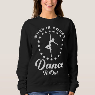 Camiseta Quando Em Dúvida Dance, Balé Ballerina