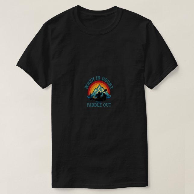 Camiseta Quando, Em Dúvida, Pule Kayaking Canoeing Adventu (Frente do Design)