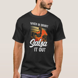 Camiseta Quando Em Dúvida Salsa Saiu Dançarino Latim Dance