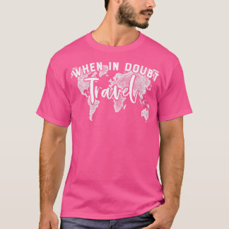 Camiseta Quando em dúvida Viagem
