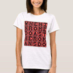 Camiseta Quando em Roma, Faça Como os Romanos Fazem