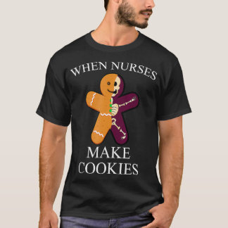 Camiseta Quando Enfermeiras Fazem Cookies Enfermeira De Nat