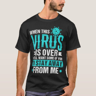 Camiseta Quando este vírus está acima de uma curiosa distân