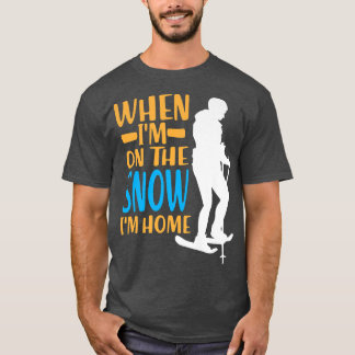 Camiseta Quando estou na neve estou em casa Snowshoe caminh