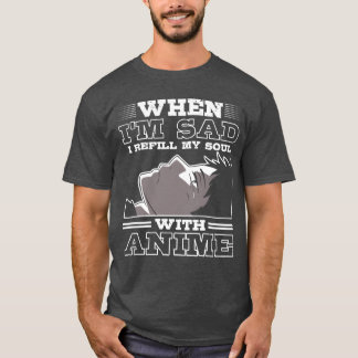 Camiseta Quando estou triste, eu reabasteço minha alma com 