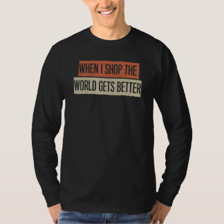 Camiseta Quando Eu Compro O Mundo Fica Melhor