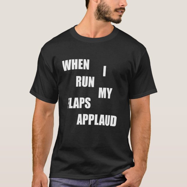 Camiseta Quando eu corro palmas aplaudem inapropriado embar (Frente)