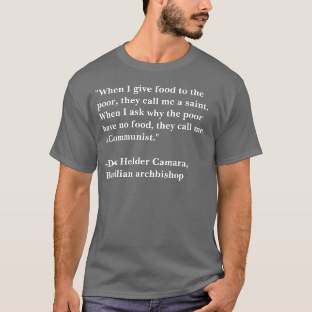 Camiseta "Quando eu der a comida ao pobre… (Frente)