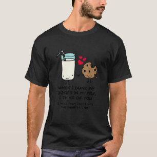 Camiseta Quando Eu Dobra Meus Cookies No Leite Eu Penso Em