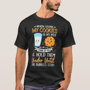 Camiseta Quando Eu Dobra Meus Cookies No Leite Eu Penso Em