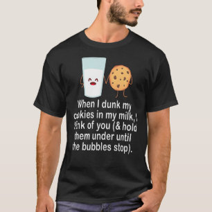 Camiseta Quando Eu Dobra Meus Cookies No Meu Leite Eu Penso