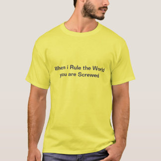 Camiseta Quando eu ordenar o T do mundo
