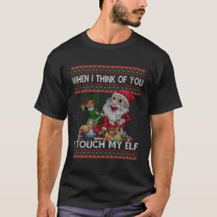 Camiseta Quando Eu Penso Em Você, Eu Toco Meu Elf Engraçado