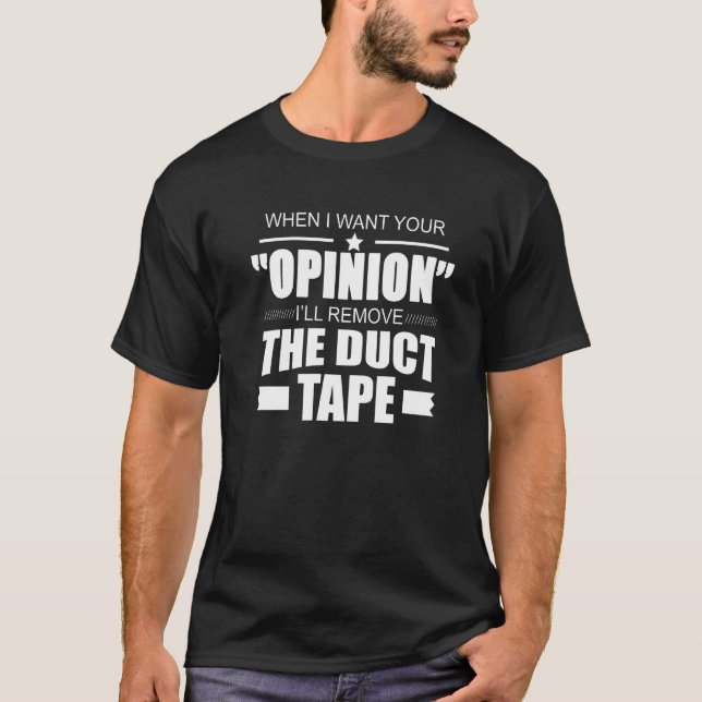 Camiseta Quando eu quiser sua opinião, eu vou remover a fit (Frente)
