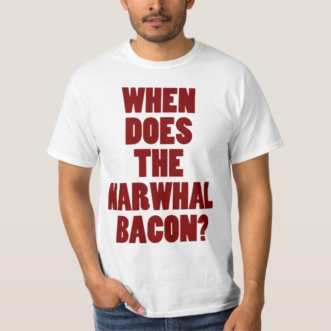 Camiseta Quando fizer a pergunta de Reddit do bacon de (Frente)