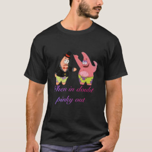Camiseta Quando há dúvida, o pinky sai