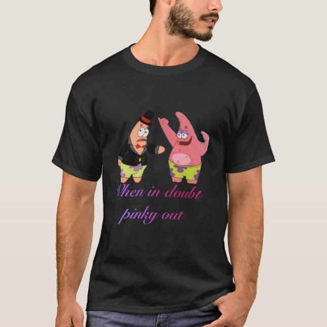 Camiseta Quando há dúvida, o pinky sai (Frente)