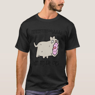 Camiseta Quando meu gato chora - Design engraçado de gato c