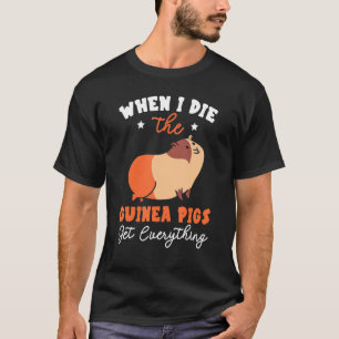 Camiseta Quando Morro, Os Porcos Da Guiné Pegam Tudo Rodant