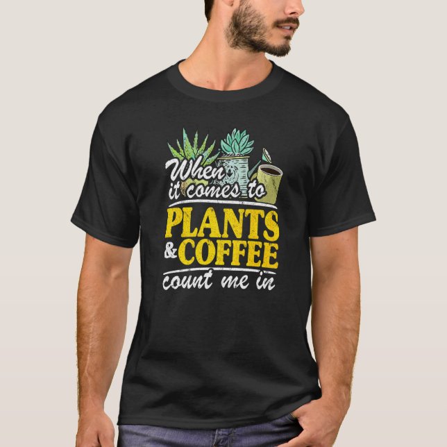 Camiseta Quando o assunto é plantas e café, conte comigo  J (Frente)