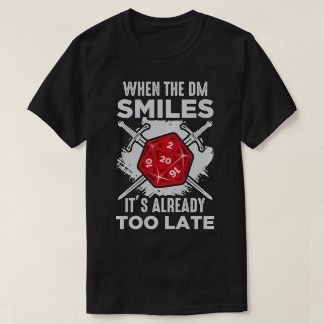 Camiseta Quando o DM sorri, já é tarde demais para o jogo R (Frente do Design)