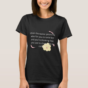 Camiseta Quando O Garçom Pura Vinho E Você Pensa No Seu C