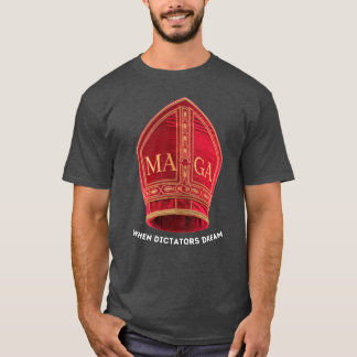 Camiseta Quando os ditadores sonham: o chapéu do Papa MAGA