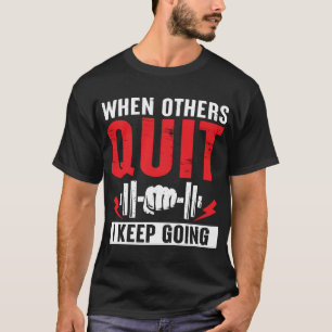 Camiseta “Quando os Outros Desistem, Eu Continuo” Motivacio