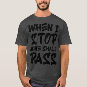 Camiseta Quando Parar, Nenhum Passará 2