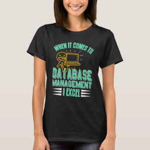 Camiseta Quando se trata de gerenciar banco de dados, eu de