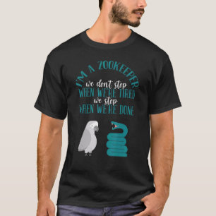 Camiseta Quando terminarmos o Zookeeper Keeper