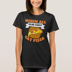 Camiseta Quando Todo O Resto Não Comer Pizza Slice Pizza Fa
