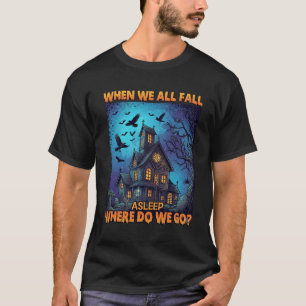 Camiseta Quando Todos Nós Adormecemos Casa Assombrada Corvo