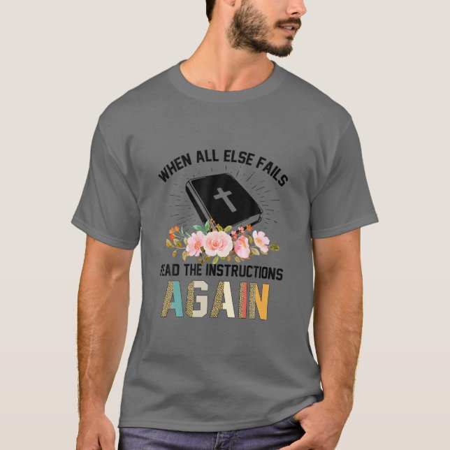 Camiseta Quando Todos Os Outros Falharem Leia Novamente As  (Frente)