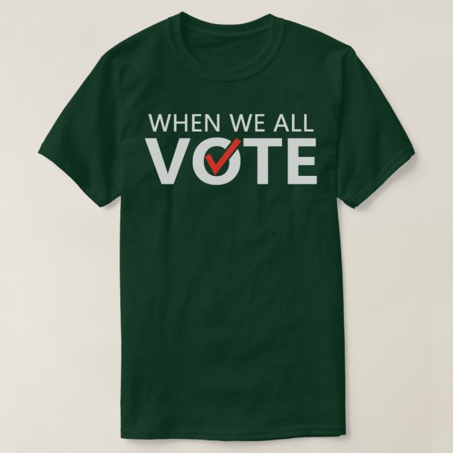 Camiseta Quando Todos Votamos (Frente do Design)
