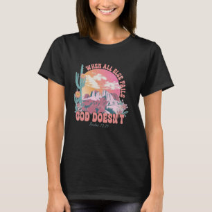 Camiseta Quando Tudo o Mais Falha Deus Não Se Ajusta para a