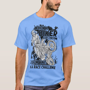 Camiseta Quando Um Biker Passa Por Mim Eu Presumo Que Isso