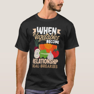 Camiseta Quando vegetais se tornam quebradores de negócios 