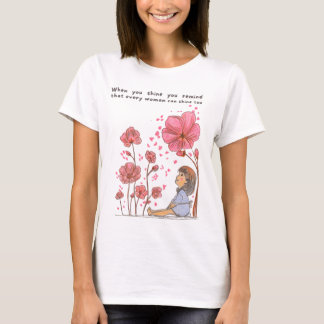 Camiseta "Quando você brilha, você lembra que todas as mulh
