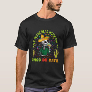 Camiseta Quando você é Morto Dentro Cinco de Mayo, México F