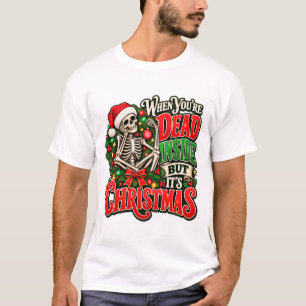 Camiseta Quando Você Está Morto por Dentro Mas É Natal Engr