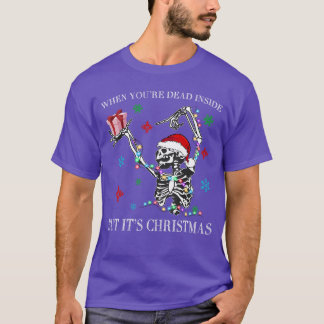 Camiseta Quando Você Está Morto Por Dentro Mas É Natal Esqu