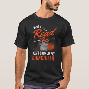 Camiseta Quando você lê isso, não olhe para a minha Chinchi