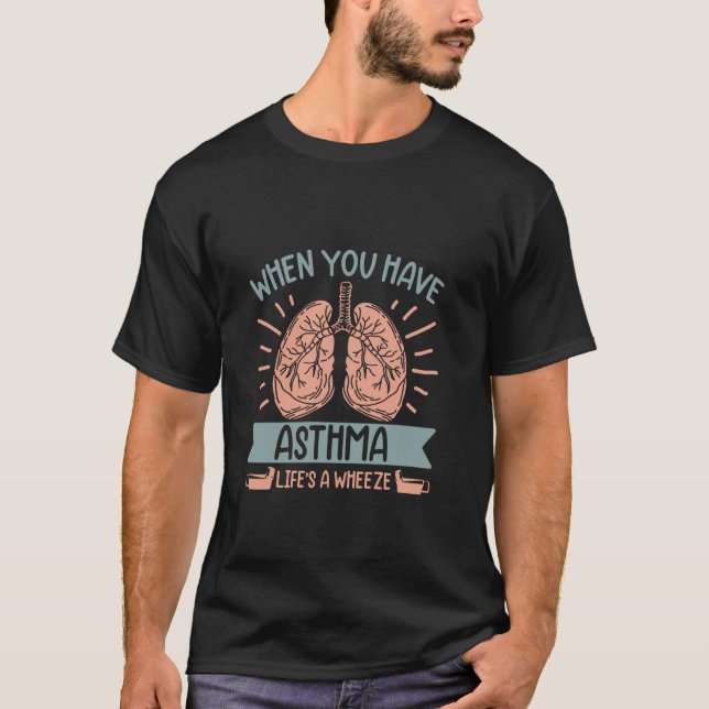 Camiseta Quando você tem Asma, a Vida é um Chiado (Frente)